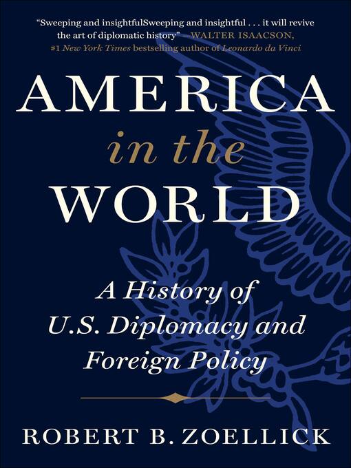 Title details for America in the World by Robert B. Zoellick - Available